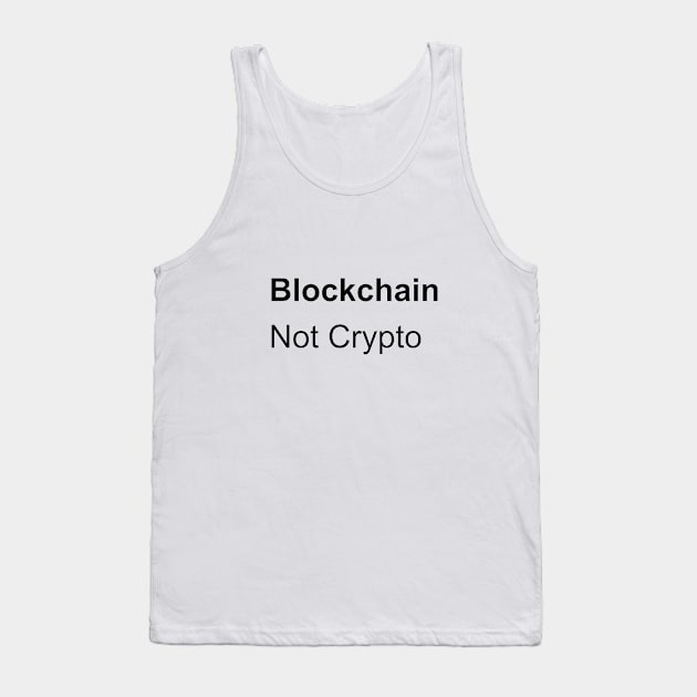 Blockchain Not Crypto Tank Top by Ohio ily